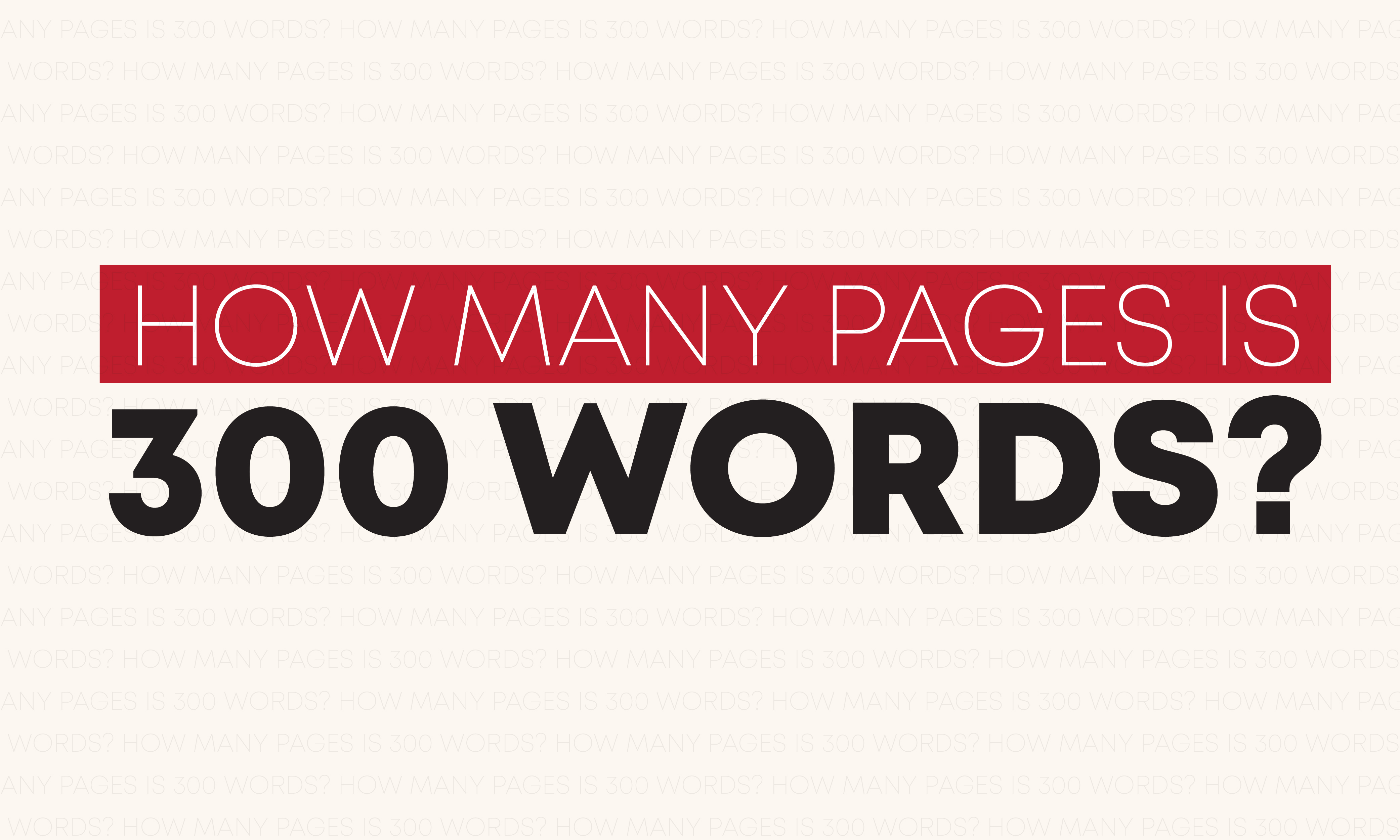 How Many Pages Is 300 Words Word Count Tool
