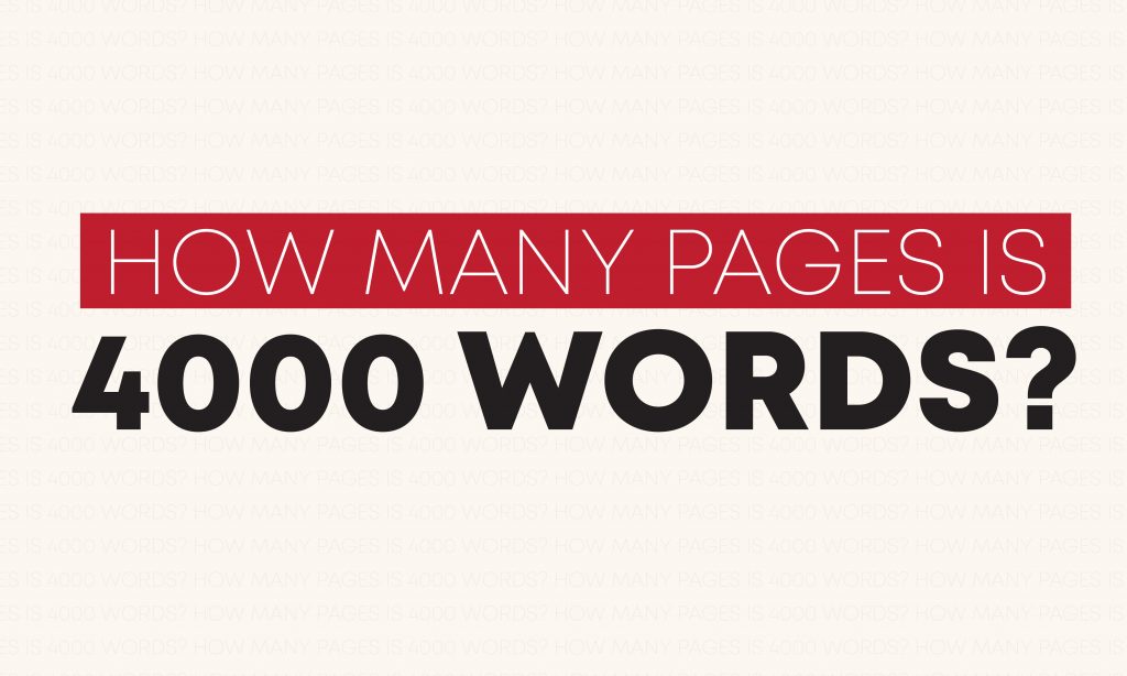 essay 4000 words how many pages How many pages is 4000 words?
