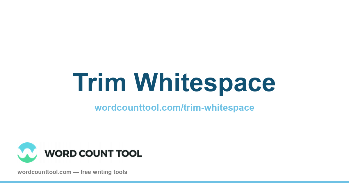 Trim Whitespace | Remove Leading and Trailing Spaces